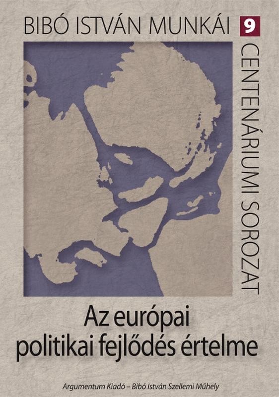 AZ EURÓPAI POLITIKAI FEJLŐDÉS ÉRTELME (2012)