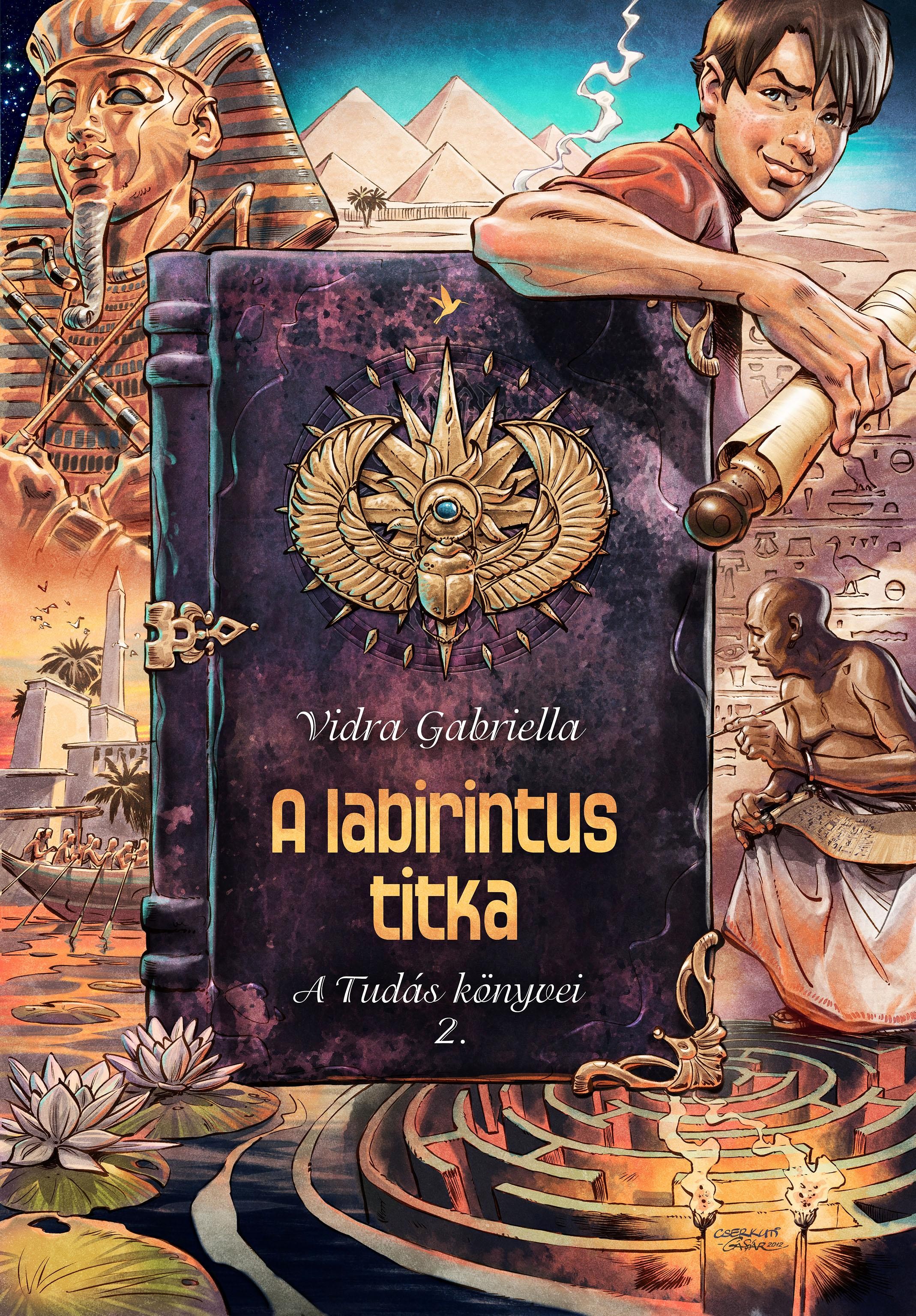 A LABIRINTUS TITKA - A TUDÁS KÖNYVEI 2. (2012)