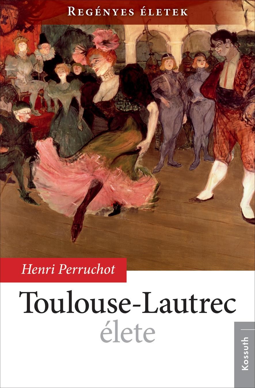 TOULOUSE-LAUTREC ÉLETE (2012)