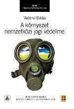 A KÖRNYEZET NEMZETKÖZI JOGI VÉDELME (2012)