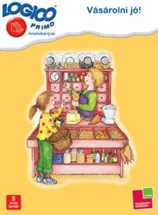 VÁSÁROLNI JÓ! - LOGICO PRIMO FELADATKÁRTYÁK