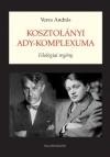 KOSZTOLÁNYI ADY-KOMPLEXUMA - FILOLÓGIAI REGÉNY (2012)