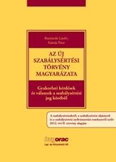 AZ ÚJ SZABÁLYSÉRTÉSI TÖRVÉNY MAGYARÁZATA (2012)