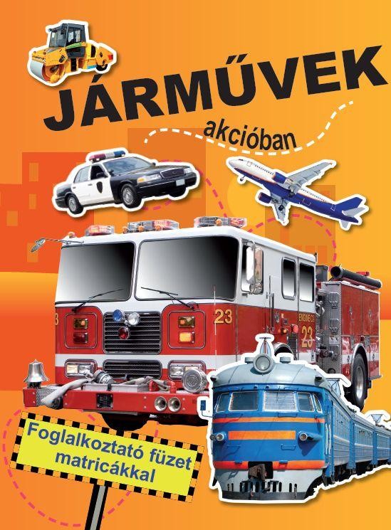 JÁRMŰVEK AKCIÓBAN - FOGLALKOZTATÓ FÜZET MATRICÁKKAL - (2012)