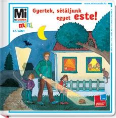 GYERTEK, SÉTÁLJUNK EGYET ESTE! - MI MICSODA MINI 12. (2012)
