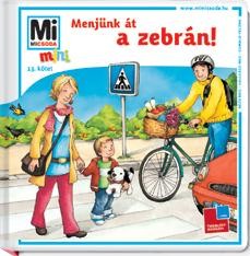 MENJÜNK ÁT A ZEBRÁN! - MI MICSODA MINI 13. (2012)