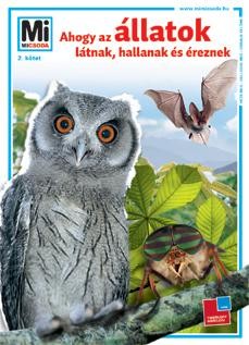 AHOGY AZ ÁLLATOK LÁTNAK, HALLANAK ÉS ÉREZNEK - MI MICSODA 2. (ÚJ!!) (2012)