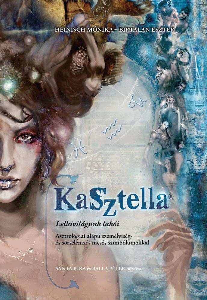 KASZTELLA - LELKIVILÁGUNK LAKÓI (2012)