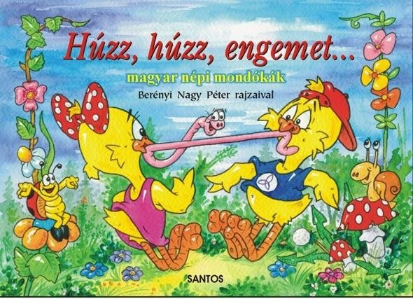 HÚZZ, HÚZZ ENGEMET... - MAGYAR NÉPI MONDÓKÁK (2012)