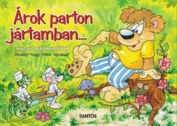 ÁROK PARTON JÁRTAMBAN... - MAGYAR NÉPI MONDÓKÁK (2012)
