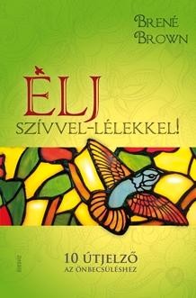 ÉLJ SZÍVVEL-LÉLEKKEL! (2012)