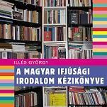 A MAGYAR IFJÚSÁGI IRODALOM KÉZIKÖNYVE (2012)