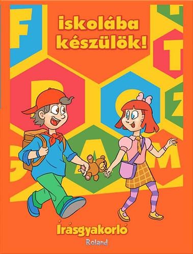 ISKOLÁBA KÉSZÜLÖK! ÍRÁSGYAKORLÓ (2012)