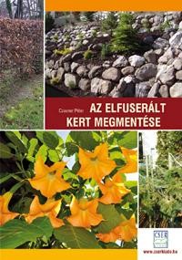 AZ ELFUSERÁLT KERT MEGMENTÉSE (2012)
