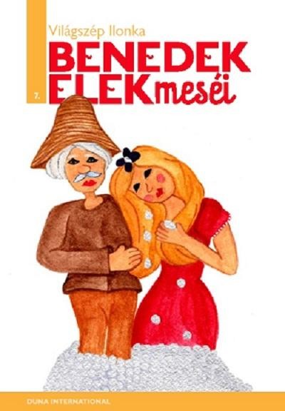 VILÁGSZÉP ILONKA - BENEDEK ELEK MESÉI 7. (2012)