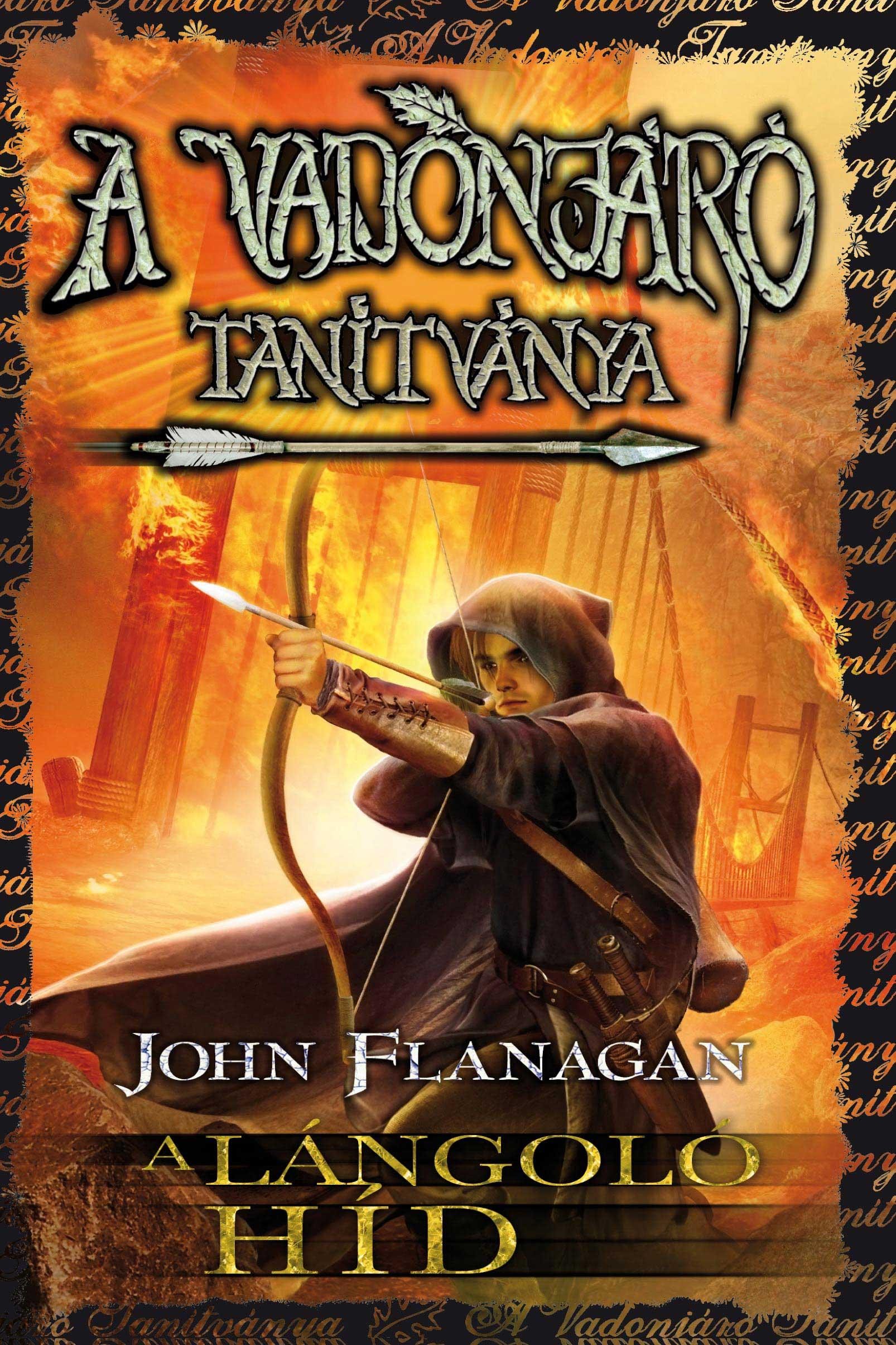 A LÁNGOLÓ HÍD - A VADONJÁRÓ TANÍTVÁNYA 2. (2012)