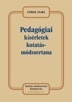 PEDAGÓGIAI KÍSÉRLETEK KUTATÁSMÓDSZERTANA (2012)