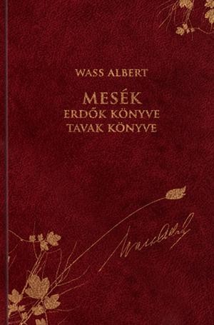 MESÉK - ERDŐK KÖNYVE, TAVAK KÖNYVE - W.A. SOR. 37. (2012)
