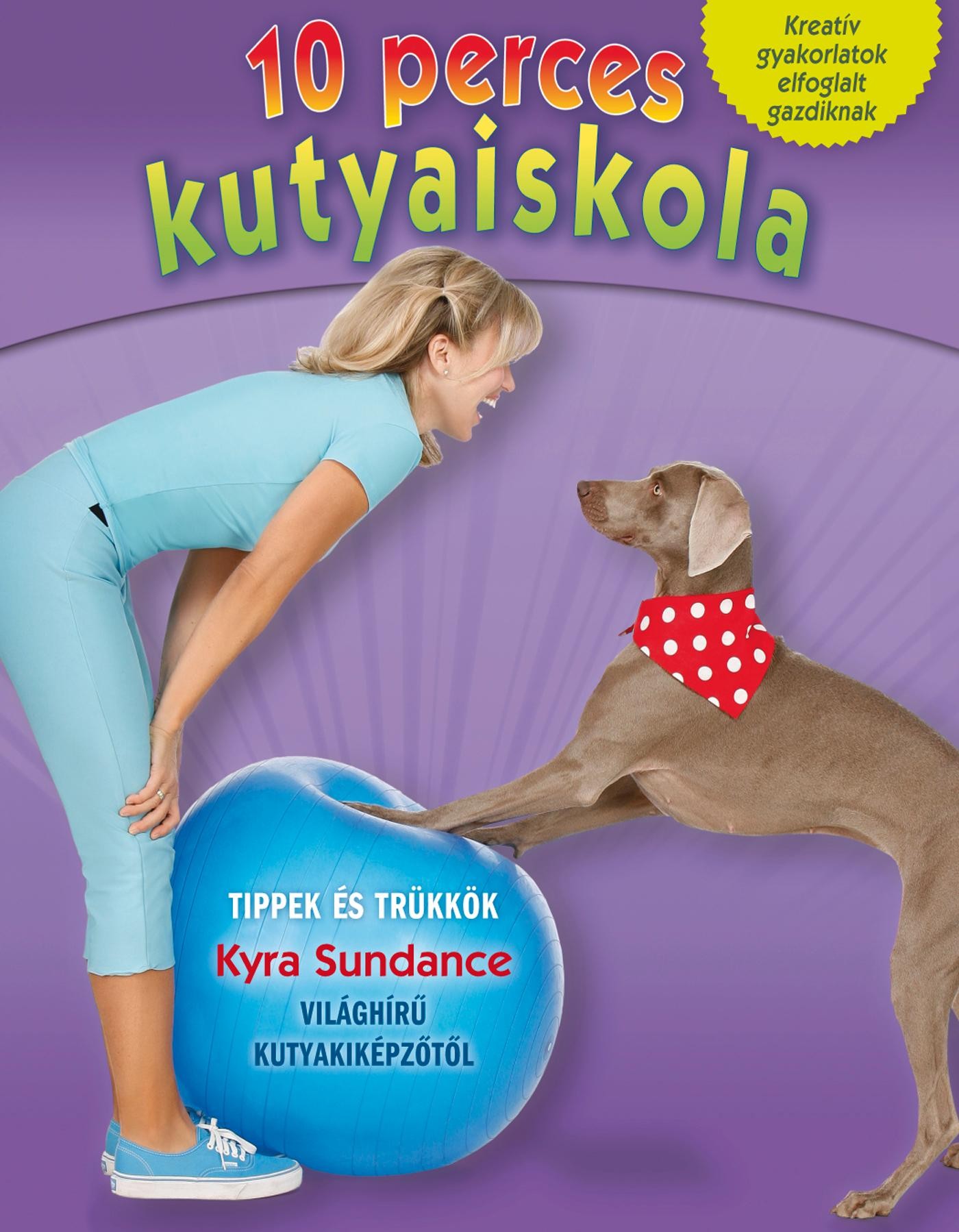 10 PERCES KUTYAISKOLA (2012)