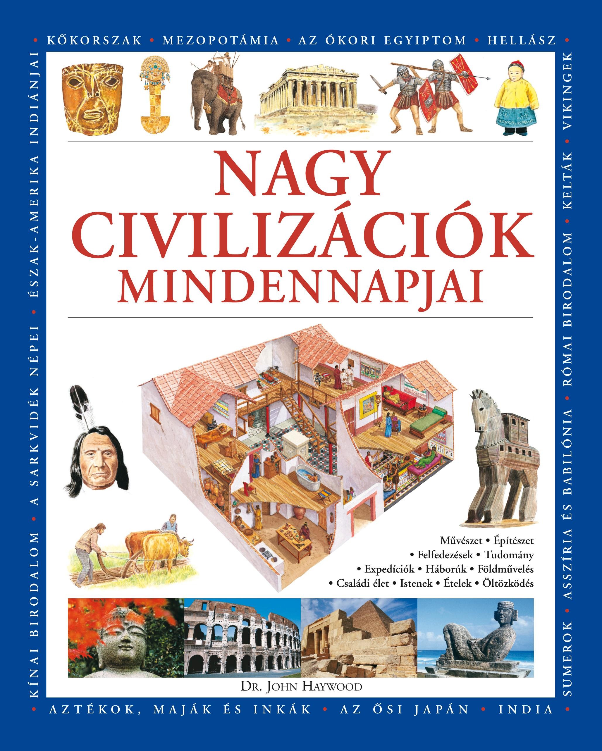 NAGY CIVILIZÁCIÓK MINDENNAPJAI (2012)