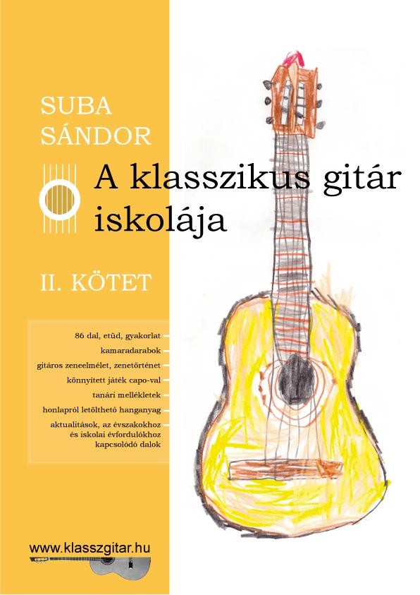A KLASSZIKUS GITÁR ISKOLÁJA - II. KÖTET (2012)