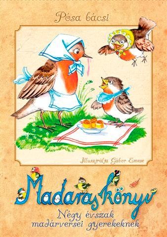 MADARAS KÖNYV - NÉGY ÉVSZAK MADÁRVERSEI GYEREKEKNEK (2012)
