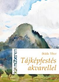 TÁJKÉPFESTÉS AKVARELLEL - KISMŰTEREM (2012)