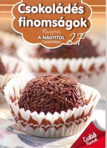 CSOKOLÁDÉS FINOMSÁGOK - RECEPTEK A NAGYITÓL (2012)