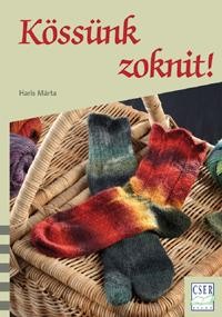 KÖSSÜNK ZOKNIT! (2012)
