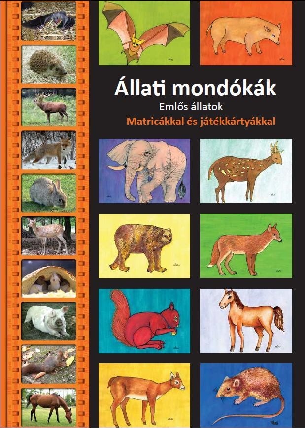 ÁLLATI MONDÓKÁK - EMLŐS ÁLLATOK - MATRICÁKKAL ÉS JÁTÉKKÁRTYÁKKAL (2012)