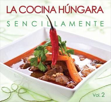 LA COCINA HÚNGARA - SENCILLAMENTE II. (2012)