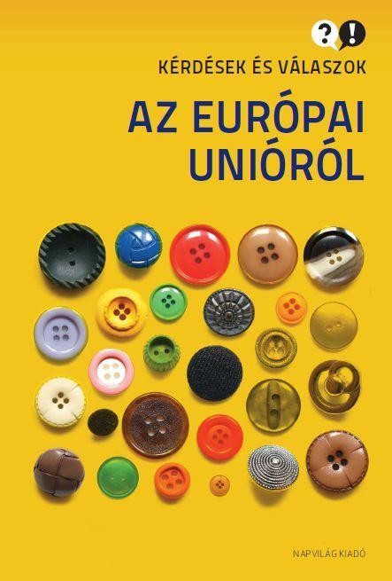 AZ EURÓPAI UNIÓRÓL - KÉRDÉSEK ÉS VÁLASZOK (2012)