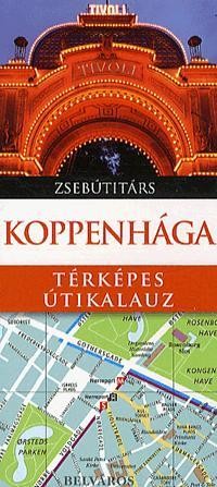 KOPPENHÁGA - TÉRKÉPES ÚTIKALAUZ - ZSEBÚTITÁRS (2012)