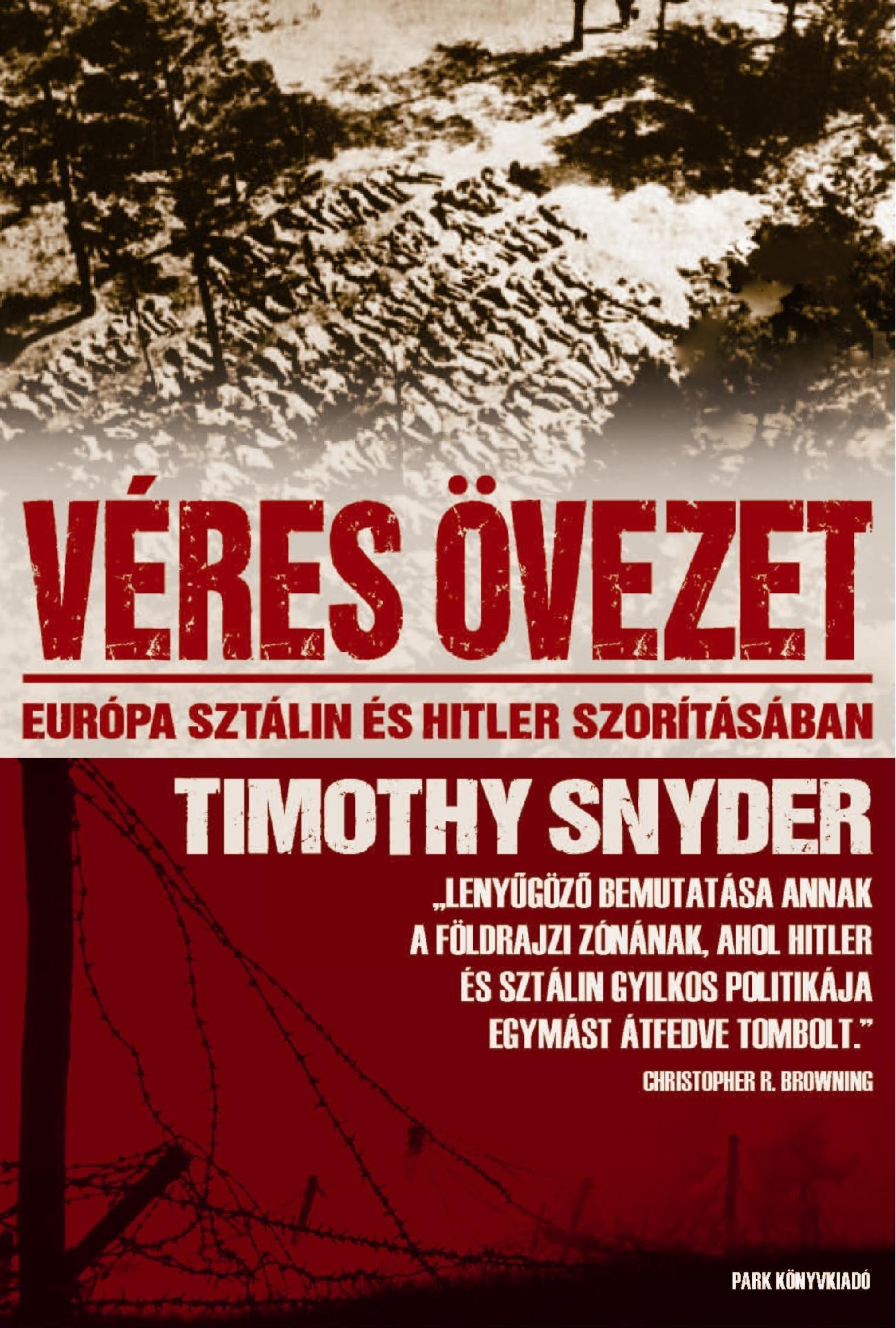 VÉRES ÖVEZET - EURÓPA HITLER ÉS SZTÁLIN SZORÍTÁSÁBAN (2012)