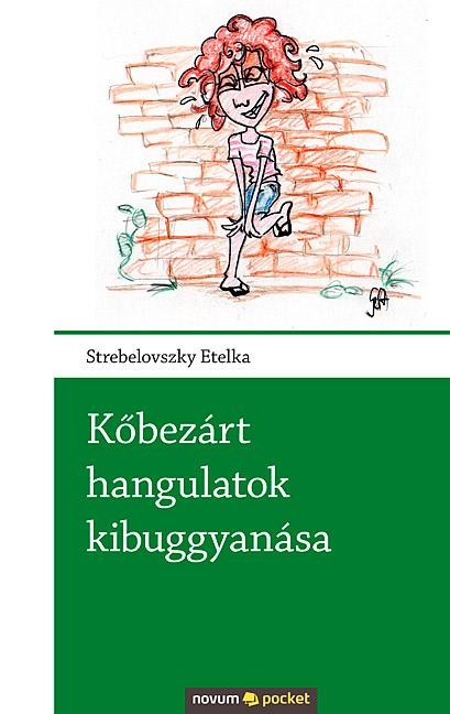 KŐBEZÁRT HANGULATOK KIBUGGYANÁSA (2012)