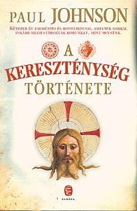 A KERESZTÉNYSÉG TÖRTÉNETE (ÚJ!) (2012)