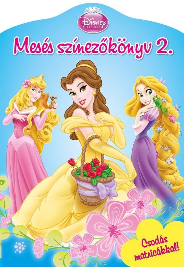 DISNEY HERCEGNŐK - MESÉS SZÍNEZŐKÖNYV 2. (2012)
