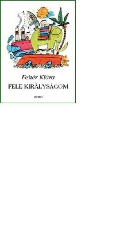 FELE KIRÁLYSÁGOM