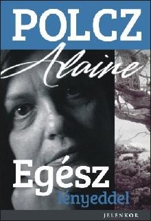 EGÉSZ LÉNYEDDEL (ÚJ!) (2012)