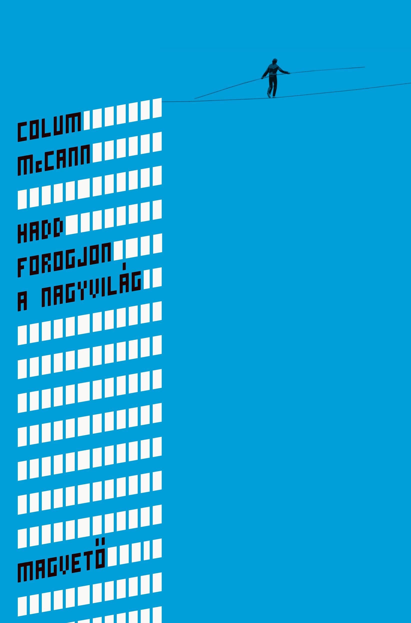 HADD FOROGJON A NAGYVILÁG (2012)