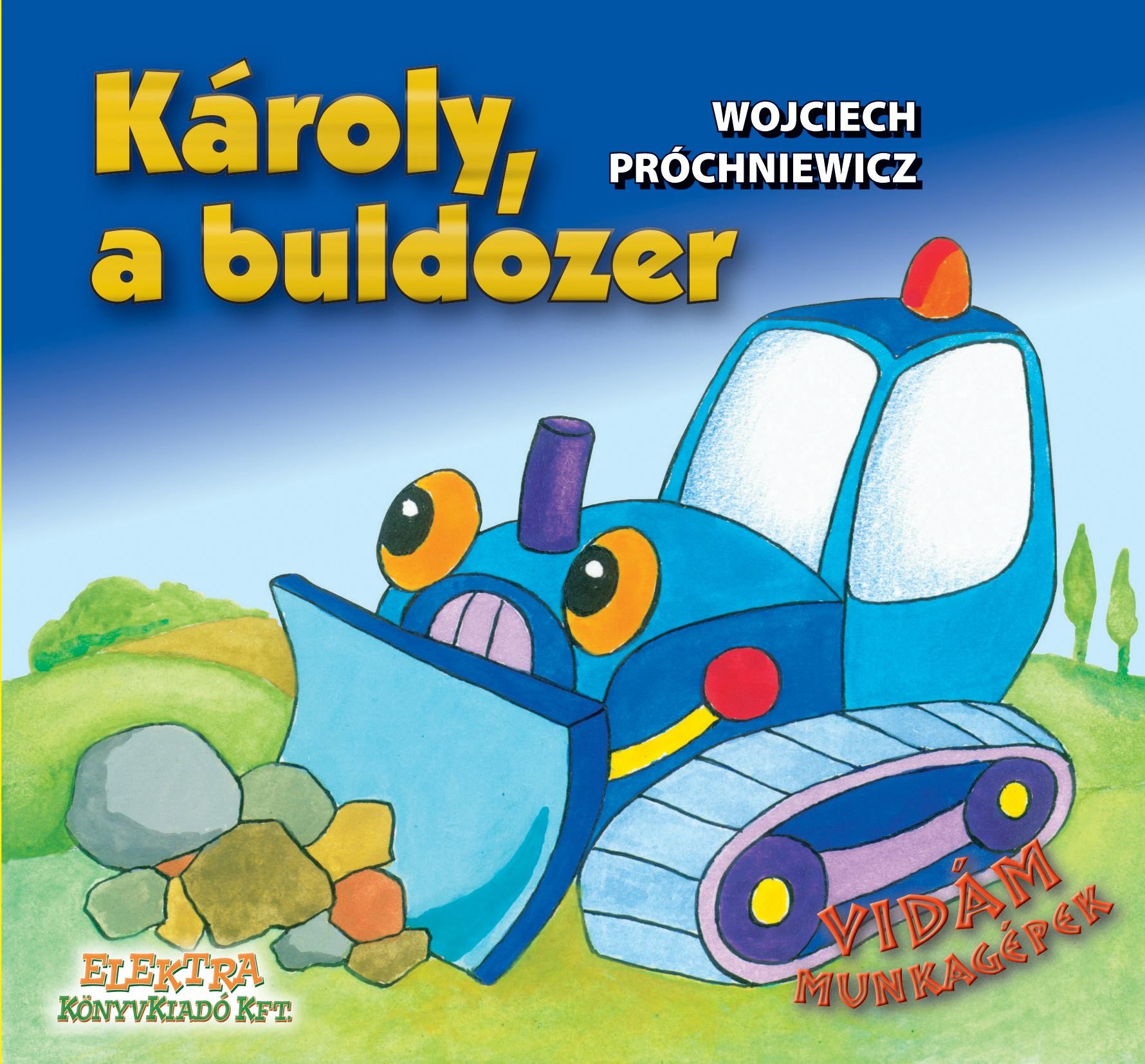 KÁROLY, A BULDÓZER (2012)