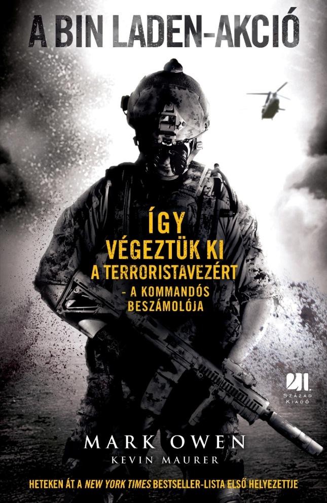 A BIN LADEN-AKCIÓ - ÍGY VÉGEZTÜK KI A TERRORISTAVEZÉRT (2012)