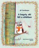A BAGOLY, AKI FÉLT A SÖTÉTBEN (2012)