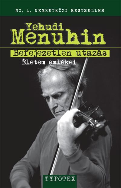 BEFEJEZETLEN UTAZÁS - ÉLETEM EMLÉKEI (2012)