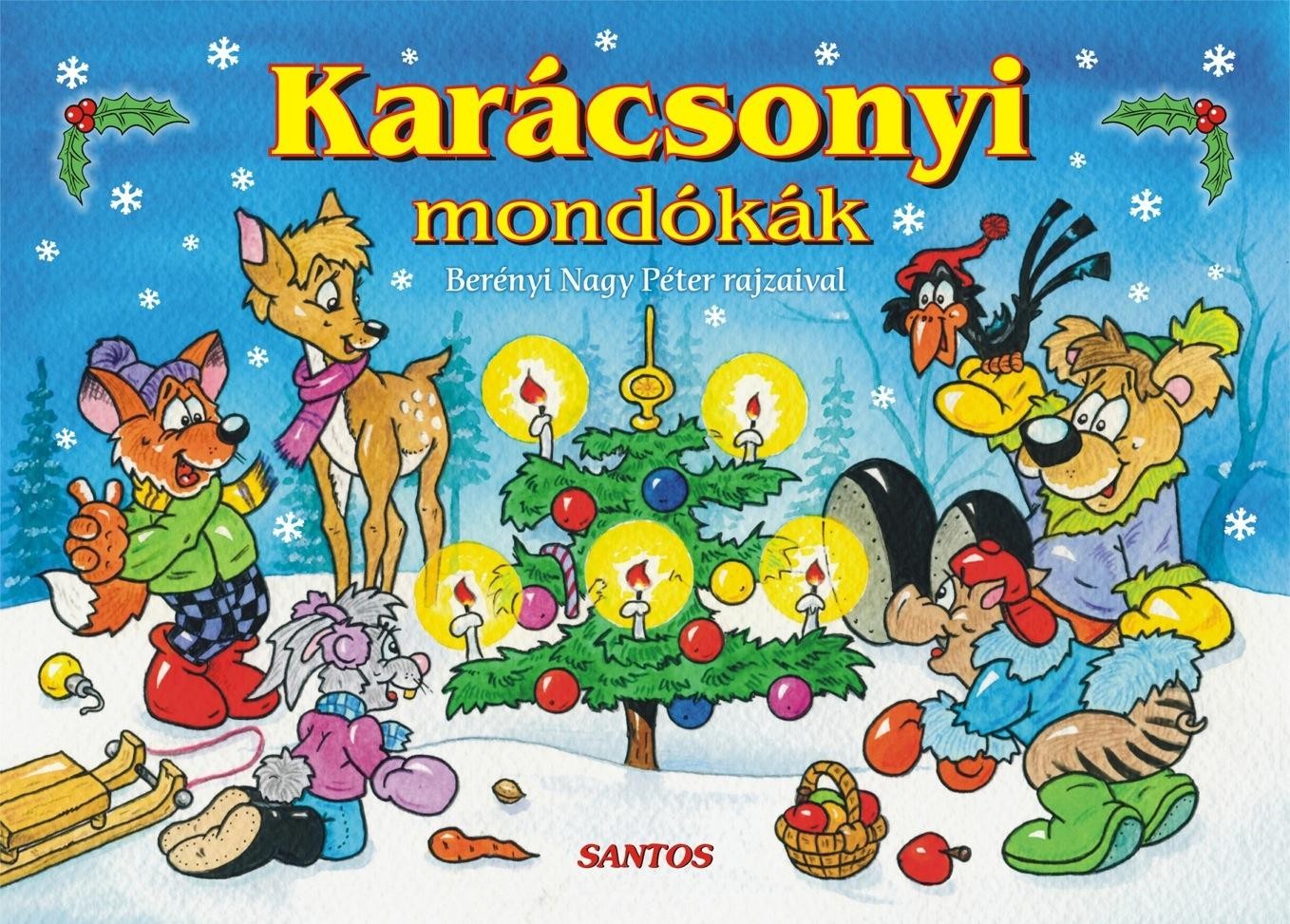 KARÁCSONYI MONDÓKÁK - BERÉNYI NAGY PÉTER RAJZAIVAL (2012)