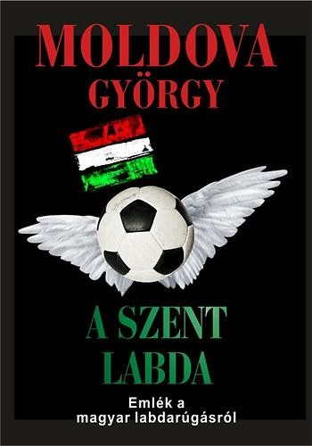A SZENT LABDA - VALLOMÁS A MAGYAR FOCIRÓL (2012)