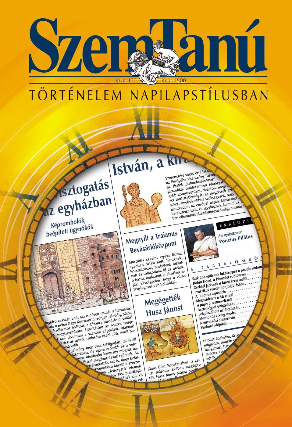 SZEMTANÚ KR.E. 100-KR.U. 1500 - TÖRTÉNELEM NAPILAPSTÍLUSBAN (2012)