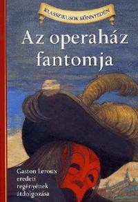 AZ OPERAHÁZ FANTOMJA - KLASSZIKUSOK KÖNNYEDÉN (2012)