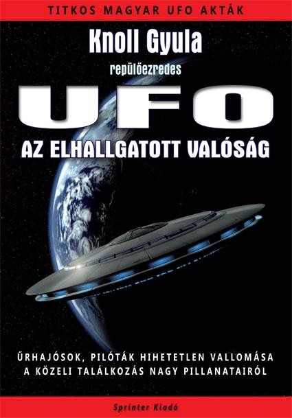UFO - AZ ELHALLGATOTT VALÓSÁG (2012)