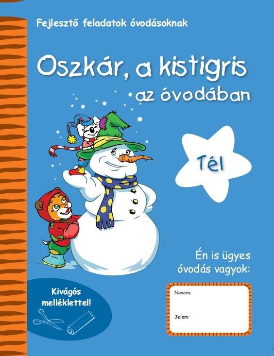 OSZKÁR, A KISTIGRIS AZ ÓVODÁBAN - TÉL (2012)